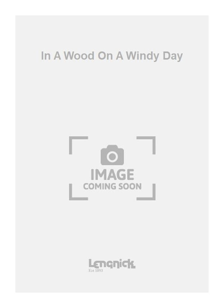 In A Wood On A Windy Day